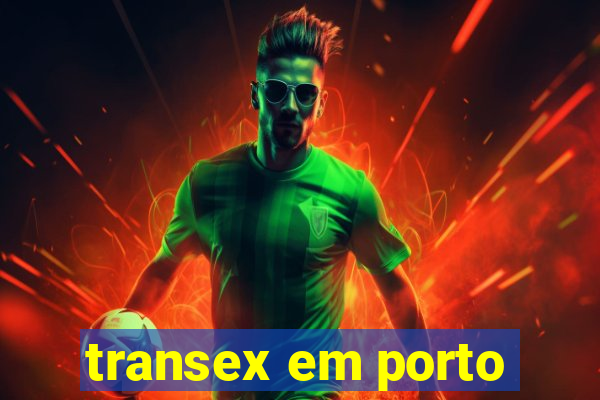 transex em porto